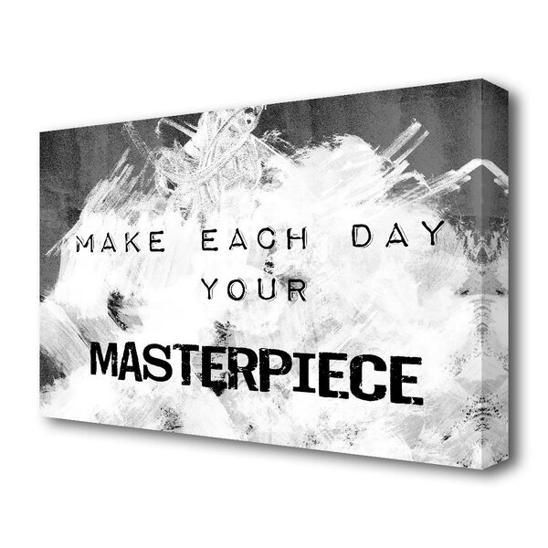 East Urban Home Make Each Day Your Masterpiece Wrapped Canvas